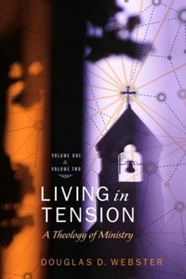 Cover of Living in Tension, 2 Volume Set: A Theology of Ministry - eBook