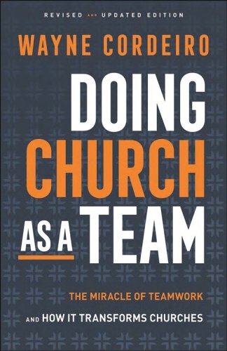Cover of Doing Church as a Team, 3rd ed.: The Miracle of Teamwork and How It Transforms Churches