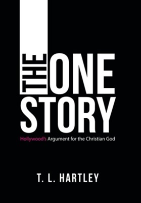 Cover of The One Story: Hollywood's Argument for the Christian God