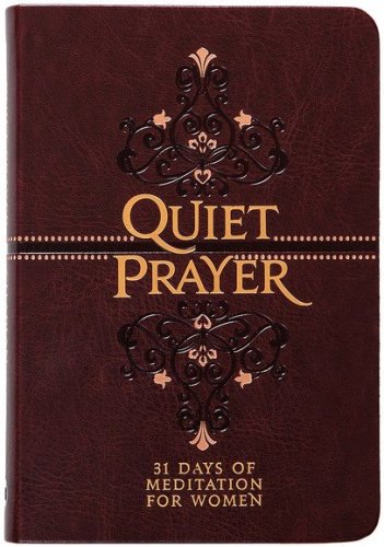 Cover of Quiet Prayer: 31 Days of Meditation for Women