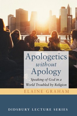 Cover of Apologetics without Apology: Speaking of God in a World Troubled by Religion - eBook