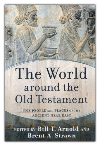Cover of The World around the Old Testament: The People and Places of the Ancient Near East