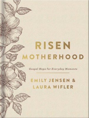 Cover of Risen Motherhood (Deluxe Edition): Gospel Hope for Everyday Moments