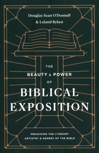 Cover of The Beauty and Power of Biblical Exposition: Preaching the Literary Artistry and Genres of the Bible