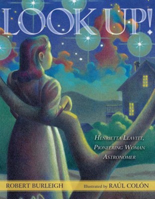 Cover of Look Up!: The Story of the First Woman Astronomer