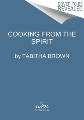 Cover of Cooking from the Spirit: Easy, Delicious, and Joyful Plant-Based Inspirations
