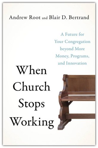 Cover of When Church Stops Working: A Future for Your Congregation beyond More Money, Programs, and Innovation