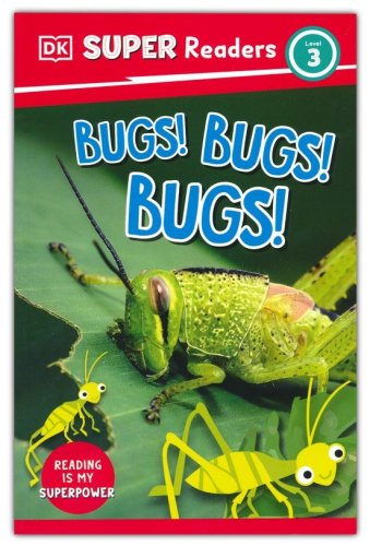 Cover of DK Super Readers Level 3: Bugs! Bugs! Bugs!
