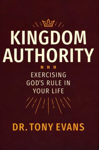 Cover of Kingdom Authority: Exercising God's Rule in Your Life