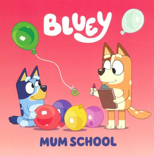 Cover of Bluey: Mum School