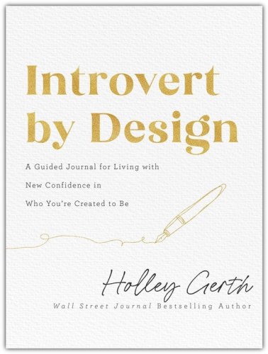 Cover of Introvert by Design: A Guided Journal for Living with New Confidence in Who You're Created to Be