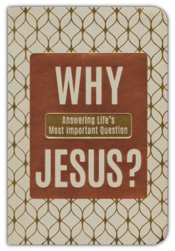 Cover of Why Jesus?: Answering Life's Most Important Question