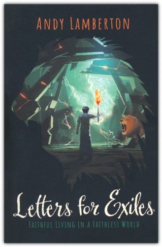 Cover of Letters for Exiles: Faithful living in a Faithless world