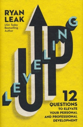 Cover of Leveling Up: 12 Questions to Elevate Your Personal and Professional Development