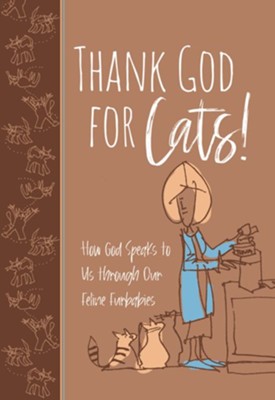Cover of Thank God for Cats!: How God Speaks to Us through Our Feline Furbabies - eBook