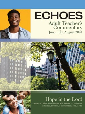 Cover of Echoes: Adult Comprehensive Bible Study Teacher's Commentary, Summer 2024