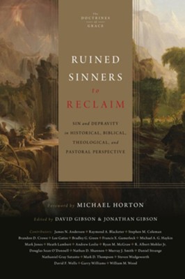 Cover of Ruined Sinners to Reclaim: Sin and Depravity in Historical, Biblical, Theological, and Pastoral Perspective - eBook