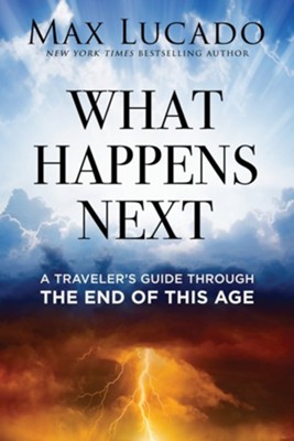 Cover of What Happens Next: A Traveler's Guide Through the End of This Age