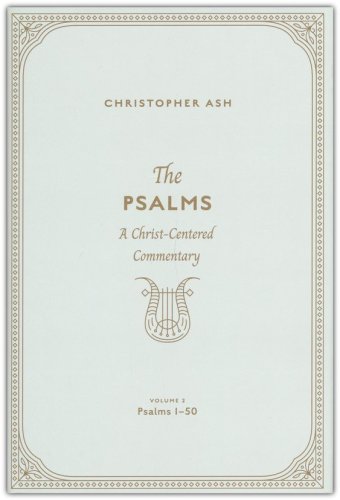Cover of The Psalms: A Christ-Centered Commentary, Volume 2, Psalms 1-50