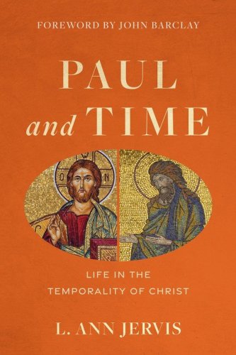 Cover of Paul and Time: Life in the Temporality of Christ