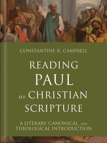 Cover of Reading Paul as Christian Scripture: A Literary, Canonical, and Theological Introduction