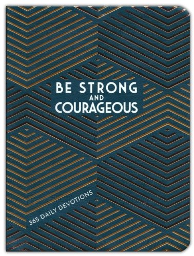 Cover of Be Strong and Courageous: 365 Daily Devotions for Fathers