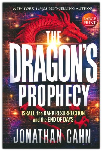 Cover of The Dragon's Prophecy, Large Print: Israel, the Dark Resurrection, and the End Of Days