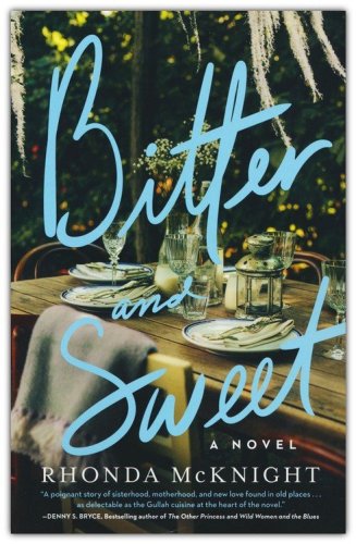 Cover of Bitter and Sweet: A Novel