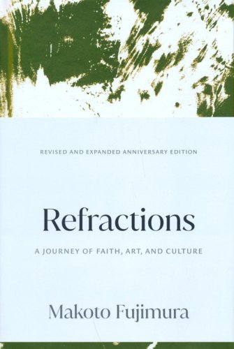 Cover of Refractions: A Journey of Faith, Art, and Culture 15th Anniversary Edition