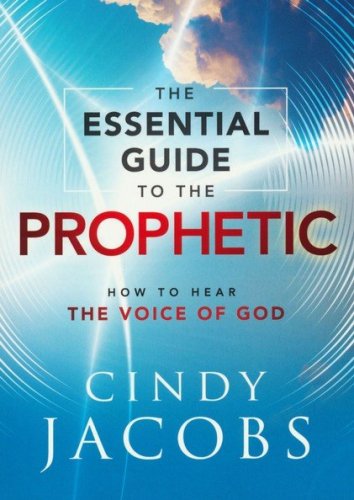 Cover of The Essential Guide to the Prophetic: How to Hear the Voice of God