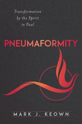 Cover of Pneumaformity: Transformation by the Spirit in Paul