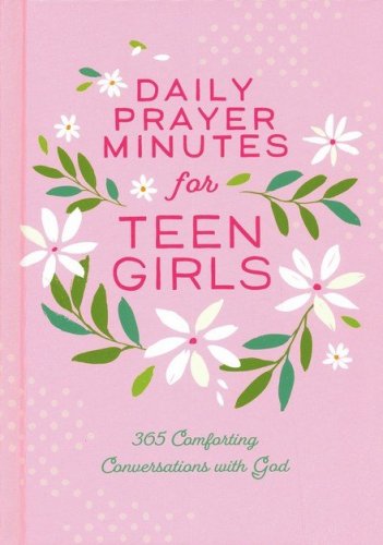 Cover of Daily Prayer Minutes for Teen Girls: 365 Comforting Conversations with God