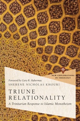 Cover of Triune Relationality: A Trinitarian Response to Islamic Monotheism