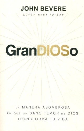 Cover of GranDIOSo: La manera asombrosa en que un sano temor de Dios transforma tu vida (Awe of God)