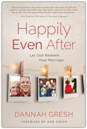 Cover of Happily Even After: Let God Redeem Your Marriage
