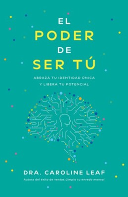 Cover of El Poder de Ser T<\#250>: Abraza Tu Identidad <\#250>nica Y Libera Tu Potencial