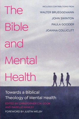 Cover of The Bible and Mental Health: Towards a Biblical Theology of Mental Health