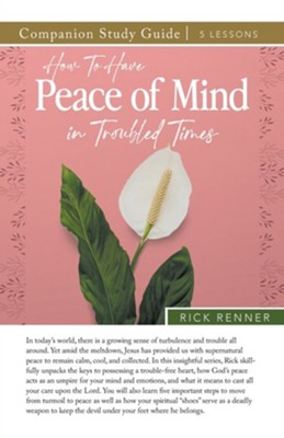 Cover of How to Have Peace of Mind in Troubled Times Study Guide