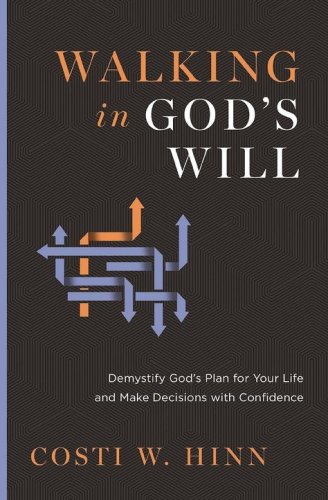Cover of Walking in God's Will: Demystify God's Plan for Your Life and Make Decisions with Confidence