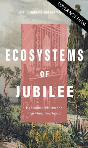 Cover of Ecosystems of Jubilee: Economic Ethics for the Neighborhood