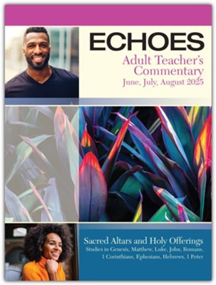 Cover of Echoes: Adult Comprehensive Bible Study Teacher's Commentary, Summer 2025