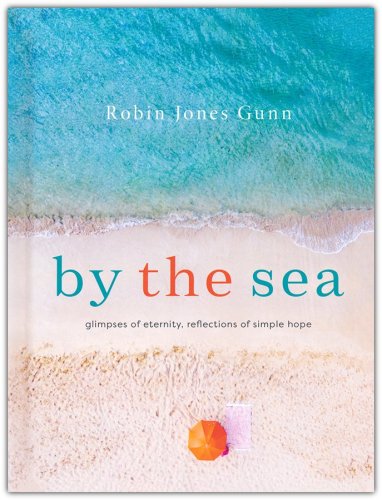 Cover of By the Sea: Glimpses of Eternity, Reflections of Simple Hope