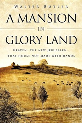 Cover of A Mansion in Glory Land