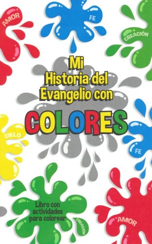 Cover of Mi Historia del Evangelio con Colores, libro de actividades (My Gospel Story by Colors, Activity Book)