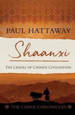 Cover of Shaanxi: The Cradle of Chinese Civilization