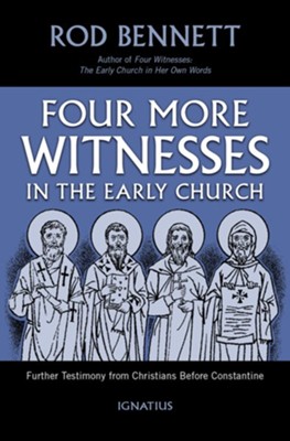 Cover of Four More Witnesses: Further Testimony from Christians Before Constantine