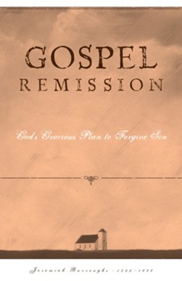Cover of Gospel Remission: Gods Gracious Plan to Forgive Sin