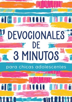 Cover of Devocionales de 3 minutos para chicas adolescentes: 180 lecturas alentadoras (3-Minute Devotions for Teen Girls)