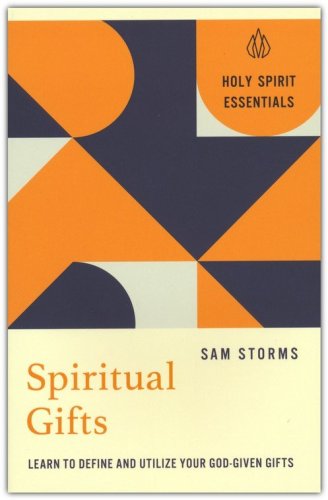 Cover of Spiritual Gifts: Learn to Define and Utilize Your God-Given Gifts