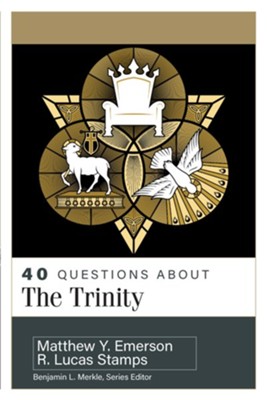 Cover of 40 Questions About the Trinity